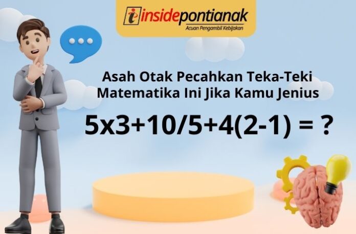 Tes Asah Otak Pecahkan Teka Teki Matematika Ini Jika Kamu Jenius